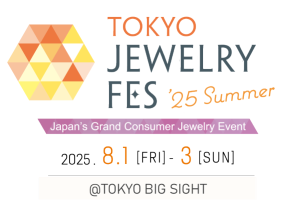TOKYO JEWELY FES '25 Summer 2025.8.1 [FRI] - 3 [SUN] at TOKYO BIG SIGHT