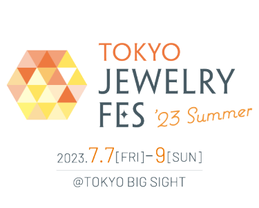 TOKYO JEWELY FES '23 Summer 2023.7.7[FRI]-9[SUN] @TOKYO BIG SIGHT